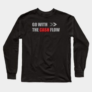 The Cash Flow - Entrepreneur Design Long Sleeve T-Shirt